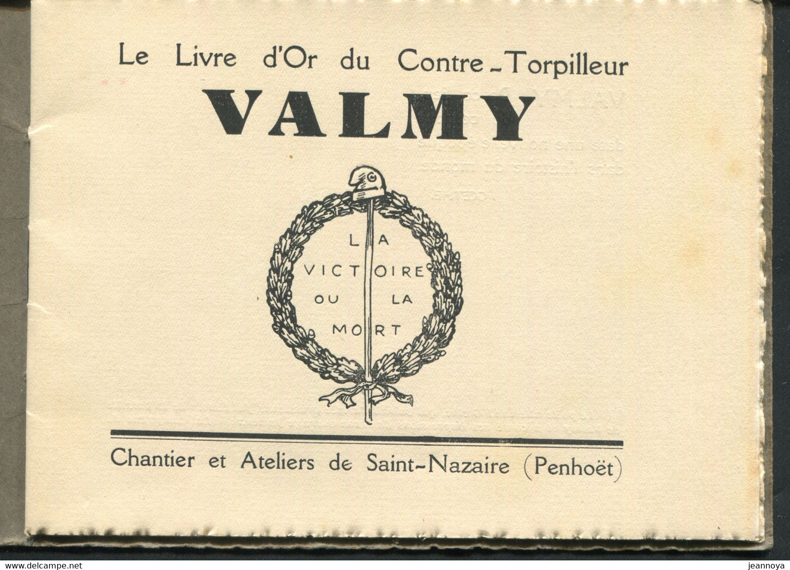 LIVRE D'OR DU CONTRE TORPILLEUR LE VALMY - LIVRET AU FORMAT 165 X 125 Mm, TRES BON ETAT - R - Bateaux