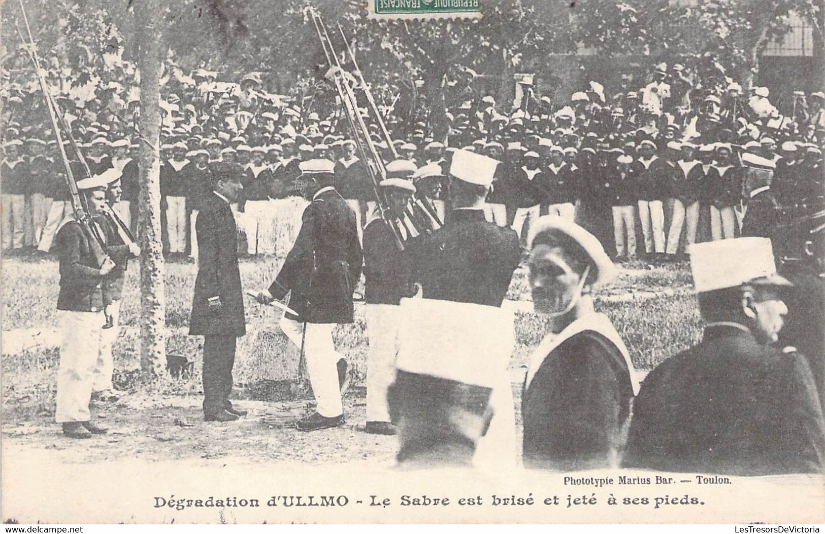 CPA Thème - Politique - Dégradation D'ULLMO - Le Sabre Est Brisé Et Jeté à Se Pieds - Phototypie Marius Bar - Oblit. Var - Ereignisse