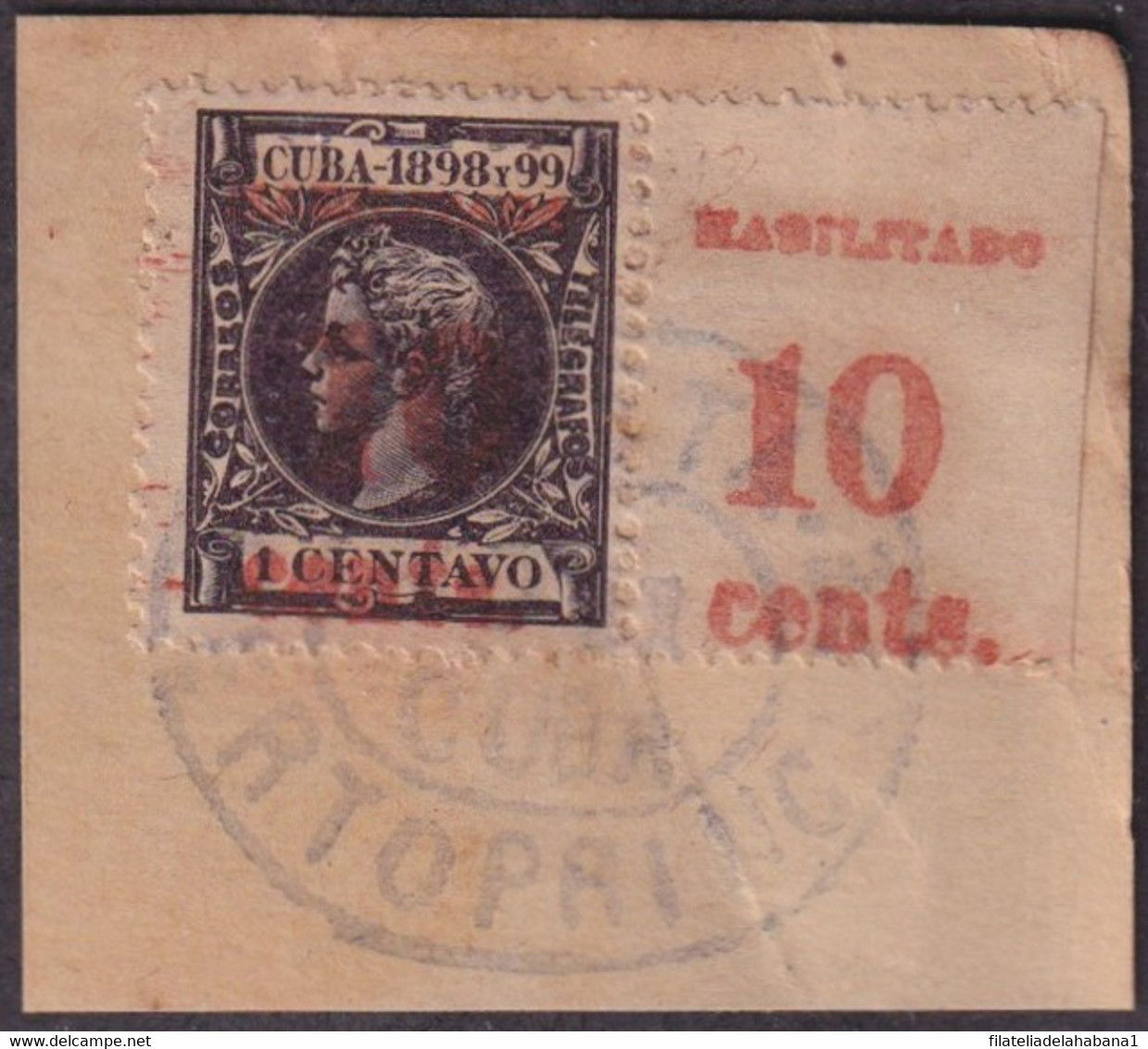 1899-619 CUBA 1899 US OCCUPATION FORGERY PUERTO PRINCIPE 4º ISSUE 10c S 1c USED IN FRAGMENT MILITAR ESTATION CANCEL - Gebraucht