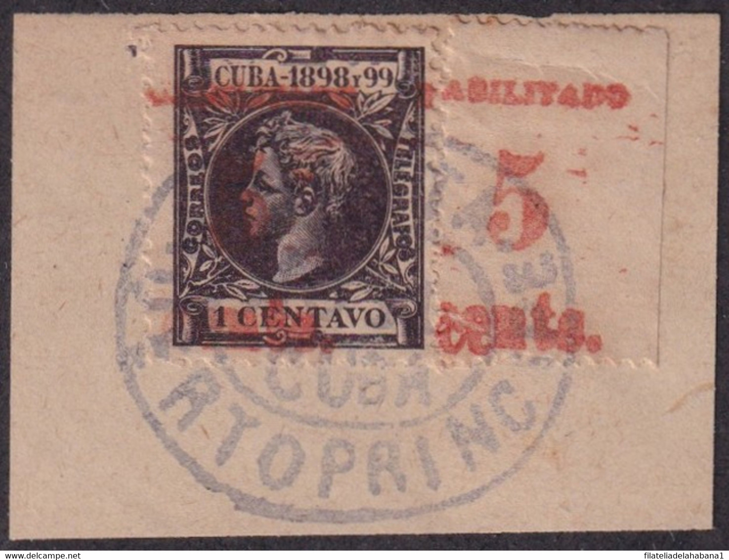 1899-622 CUBA 1899 US OCCUPATION FORGERY PUERTO PRINCIPE 4º ISSUE. 5c S. 1c USED IN FRAGMENT MILITAR ESTATION - Usados