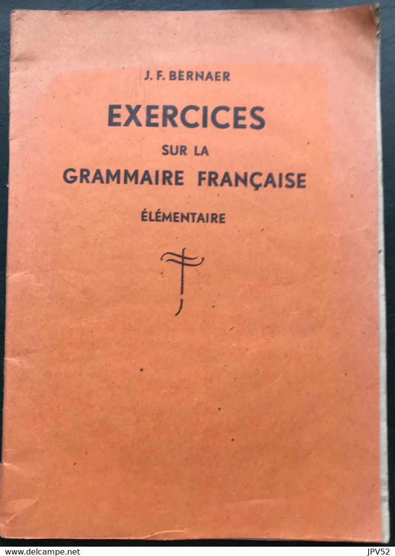 (499) Exercices Grammaire Française - J.F. Bernaer - 92 Blz. - Escolares