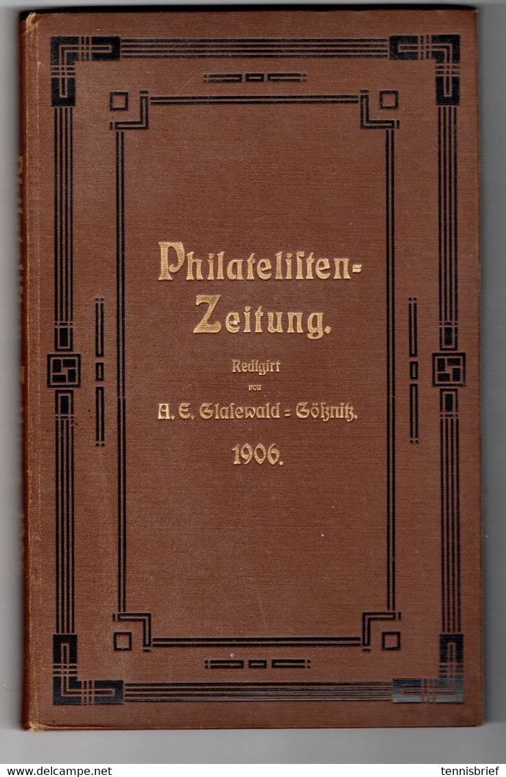 1894 Bis 1908 , " Philatelisten Zeitung " Von A.E. Glasewald , Aus Gössnitz , 15 Bände , Enorm Selten ! - German (until 1940)