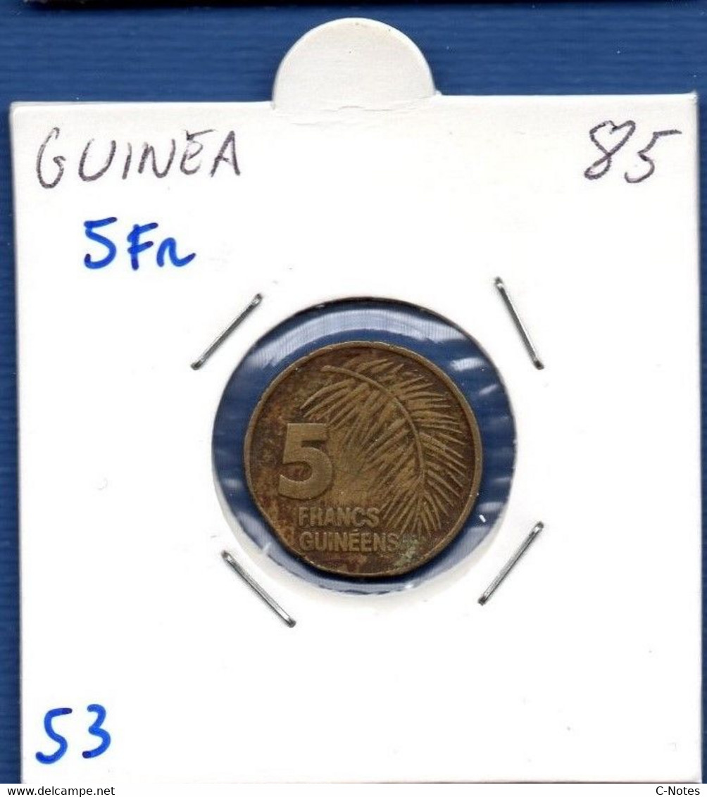 Guinea - 5 Francs 1985 -  See Photos -  Km 53 - Guinea