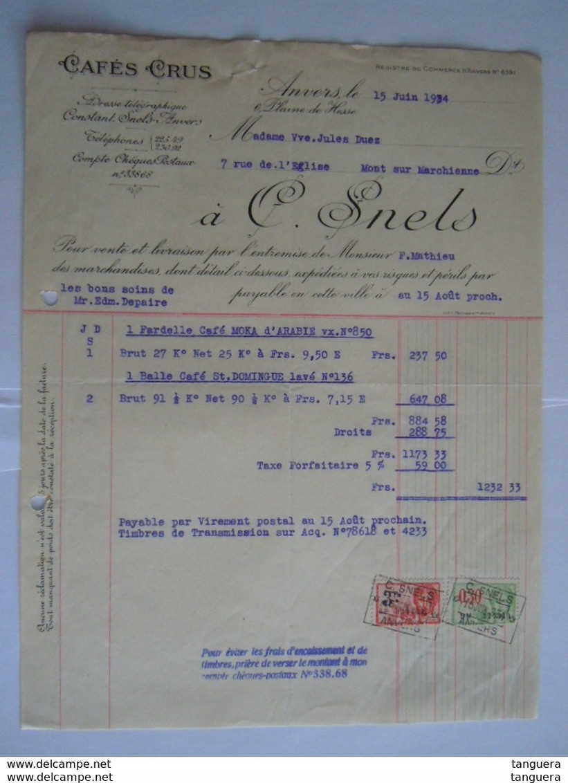 1934 C. Snels Anvers Antwerpen Cafés Crus Koffie Facture Pour Mont Sur Marchienne Taxe 3,30 Fr - Lebensmittel