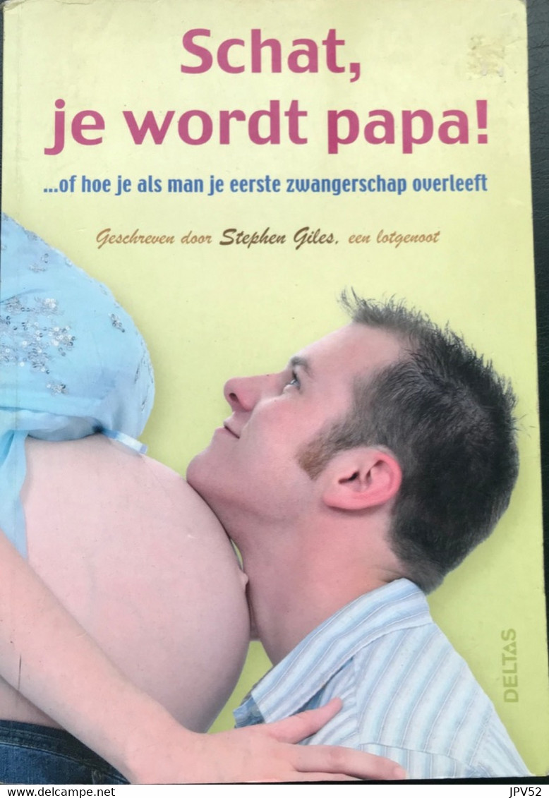 (514) Schat, Je Wordt Papa! - Stephen Giles - 128 Blz. - Sachbücher