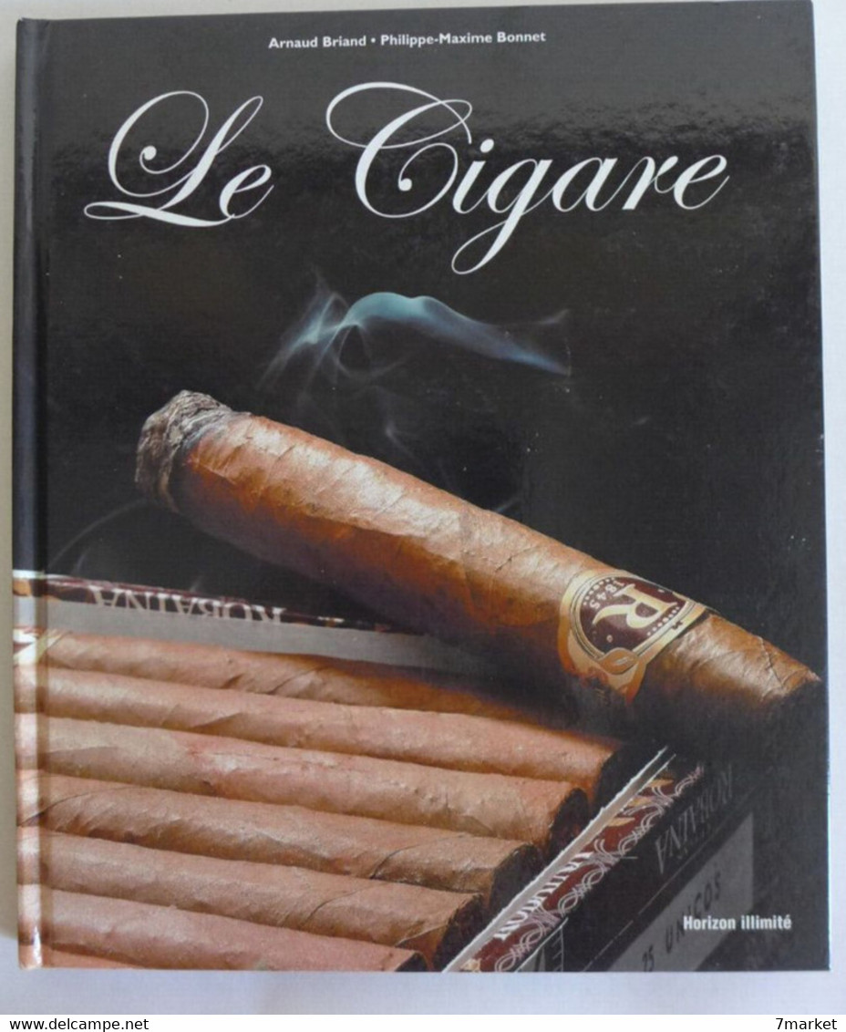 Arnaud Briand, Philippe Maxime Bonnet - Le Cigare / éd.  Horizon Illimité - 2002 - Livres