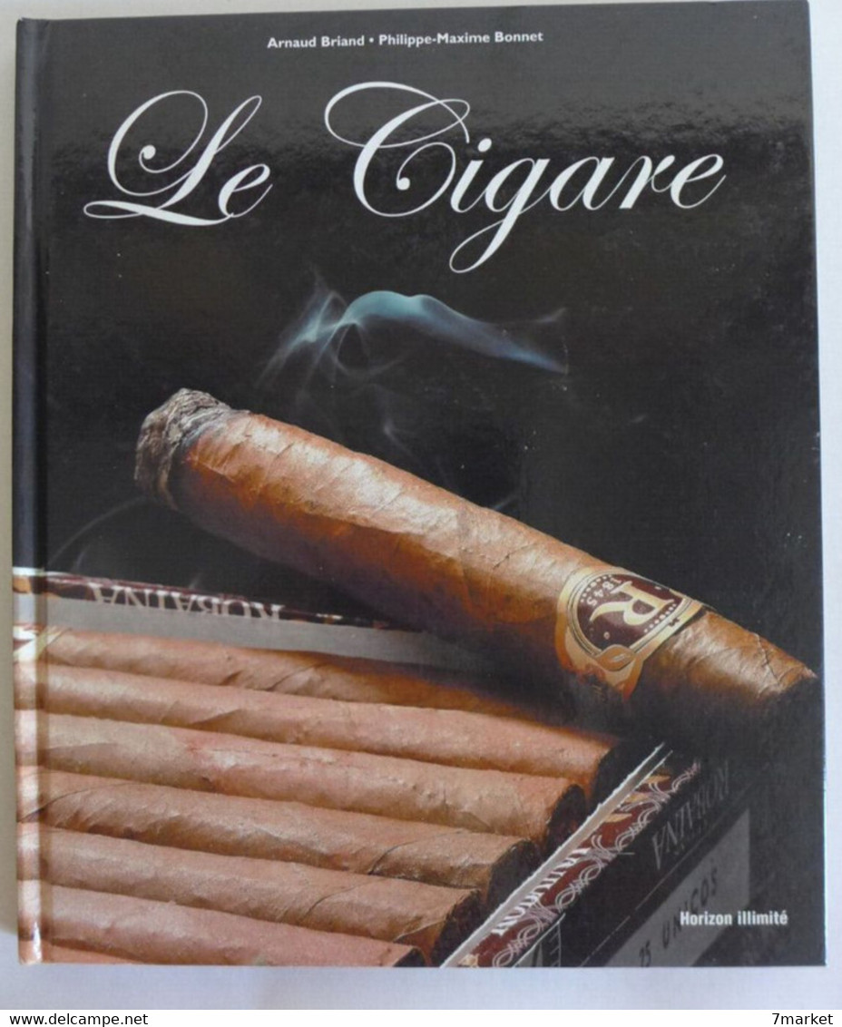 Arnaud Briand, Philippe Maxime Bonnet - Le Cigare / éd.  Horizon Illimité - 2002 - Libri