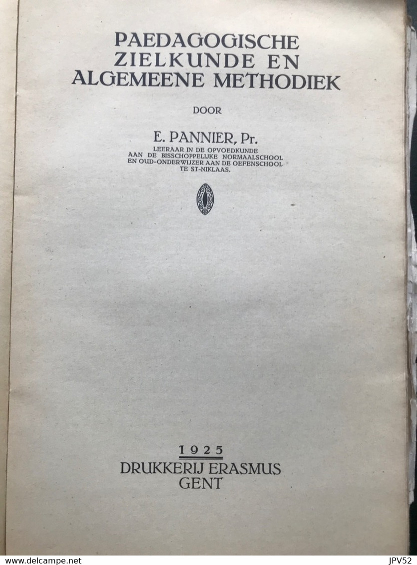 (517) Paedagogische Zielkunde En Algemene Methodiek - E. Pannier - 1925 - 441 Blz. - Schulbücher