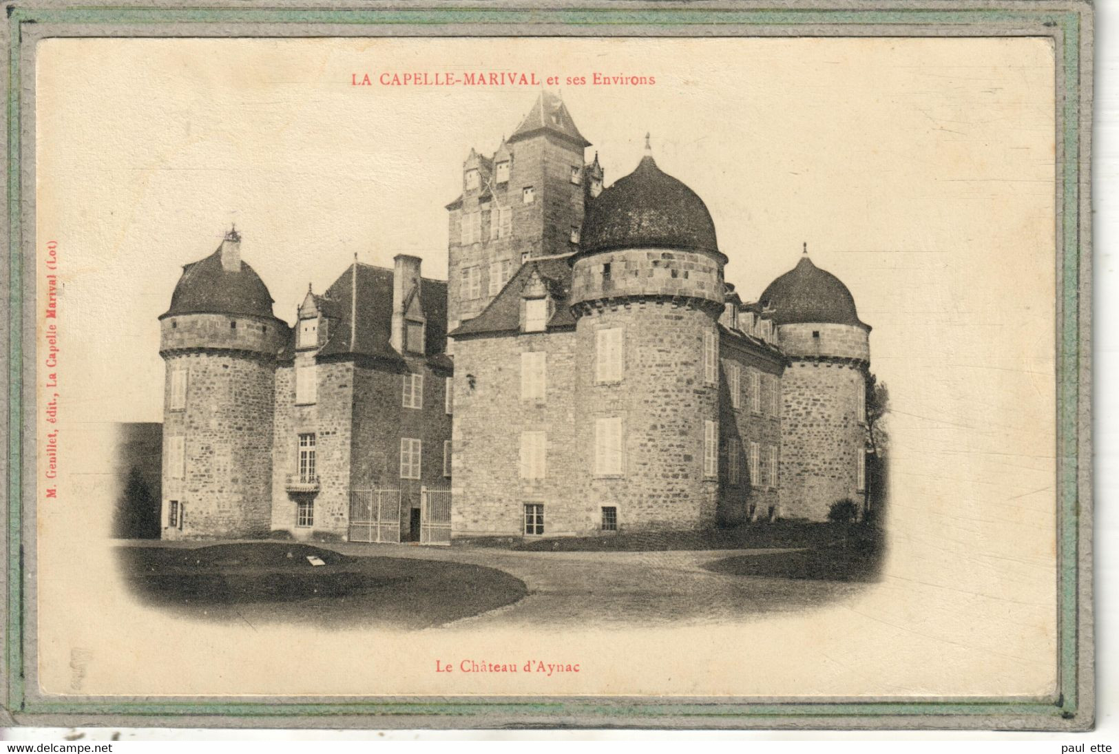 CPA - (46) LACAPELLE-MARIVAL - Aspect Du Château D'Aynac En 1900 - Lacapelle Marival