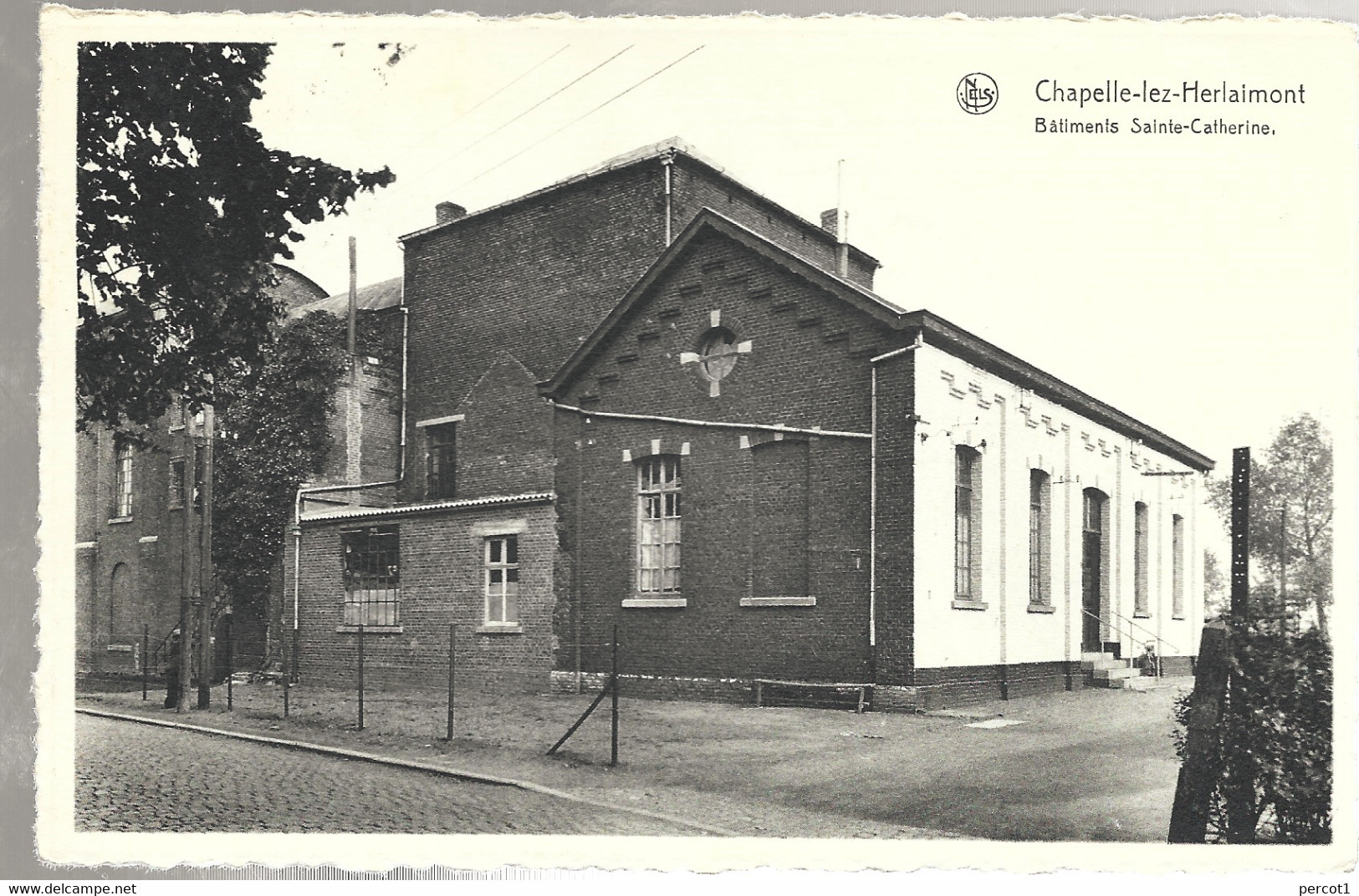 JM04.01 / CPA /  CHAPELLE-LEZ-HERLAIMONT / BATIMENTS SAINTE-CATHERINE - Chapelle-lez-Herlaimont