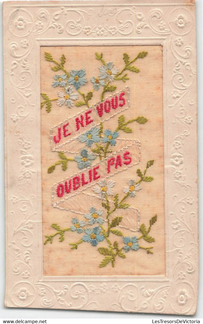 CPA Brodée - Fantaisie - Je Ne Vous Oublie Pas - Fleurs Bleues - Broderie - Brodées