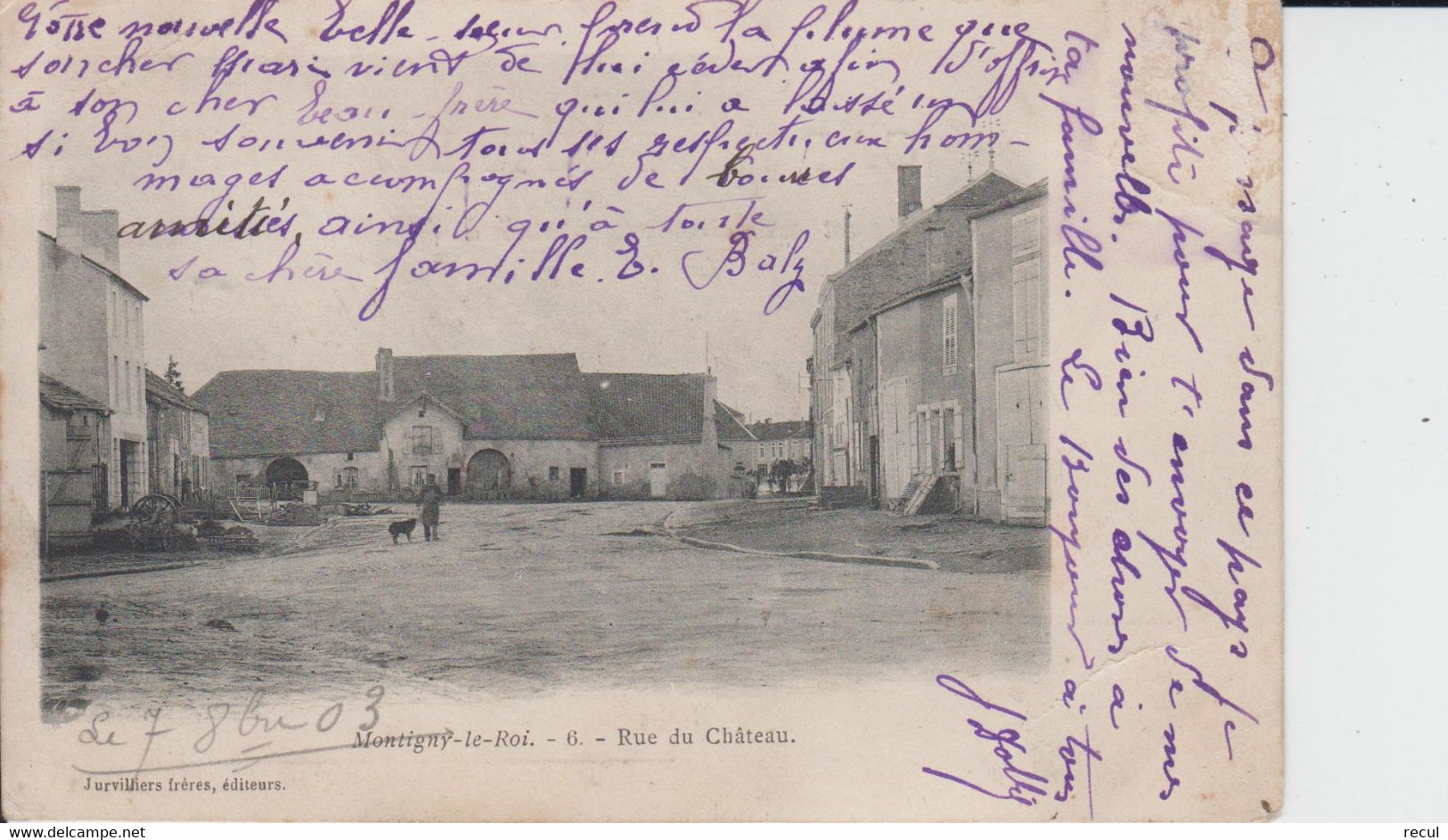 HAUTE MARNE - MONTIGNY LE ROI - 6 - Rue Du Château.  ( - Carte Pionnière Avec Timbre à Date  De 1903 ) - Montigny Le Roi