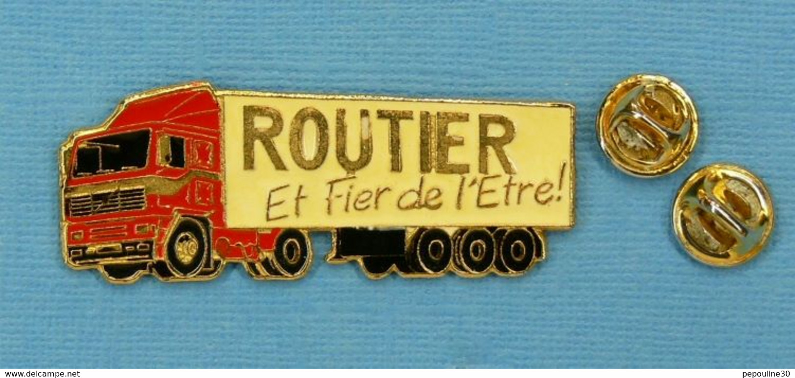 1 PIN'S // ** SEMI-REMORQUE / VOLVO F12 / ROUTIER ET FIER DE L’ÊTRE ! ** - Transports