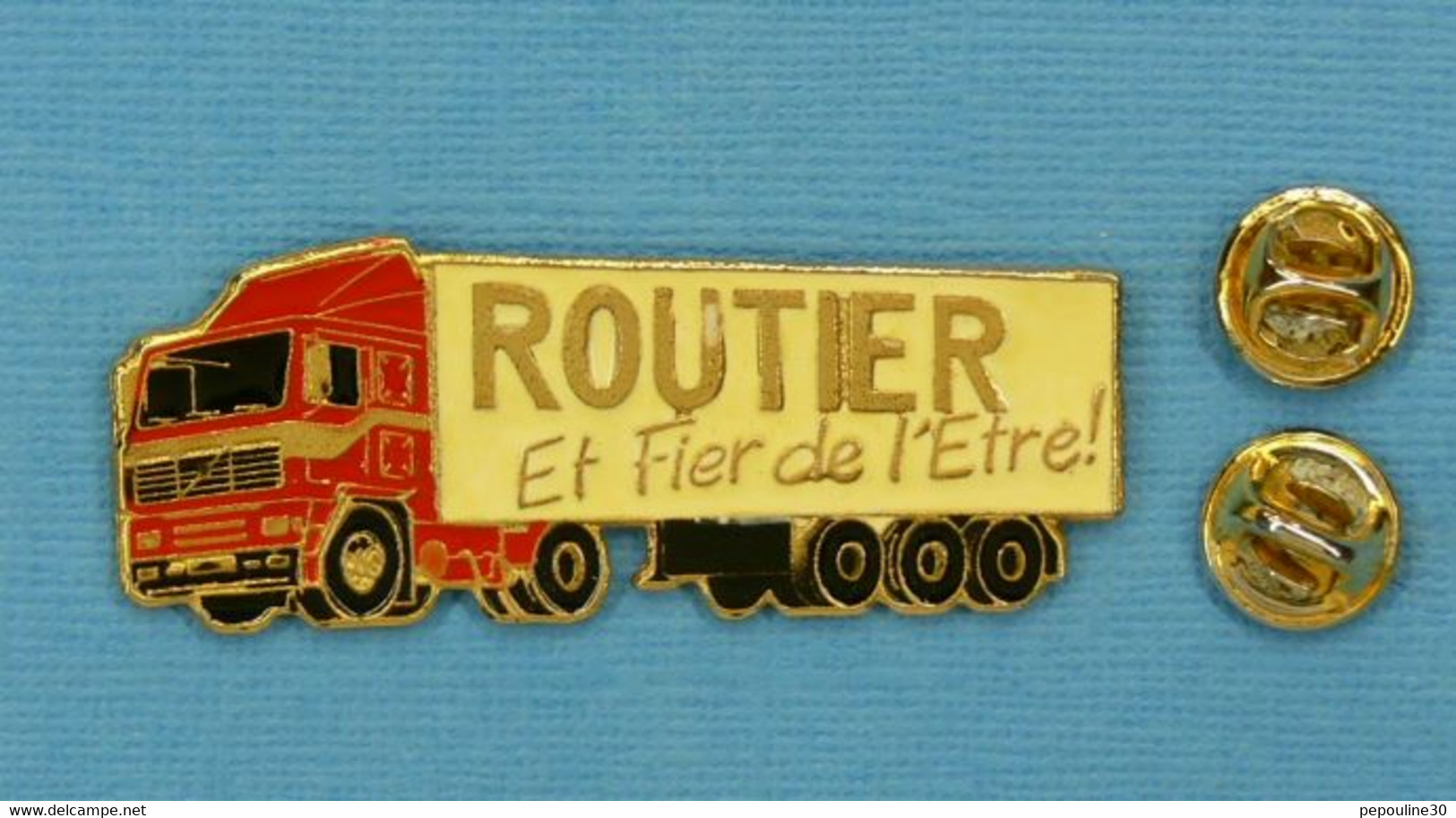 1 PIN'S // ** SEMI-REMORQUE / VOLVO F12 / ROUTIER ET FIER DE L’ÊTRE ! ** - Transports