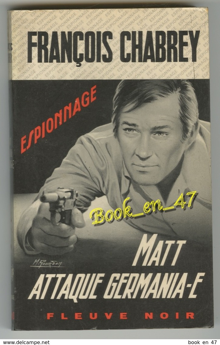 {81267} François Chabrey ; Fleuve Noir Espionnage N° 1048 , EO 1973 " Matt Attaque Germania-e "  " En Baisse " - Fleuve Noir