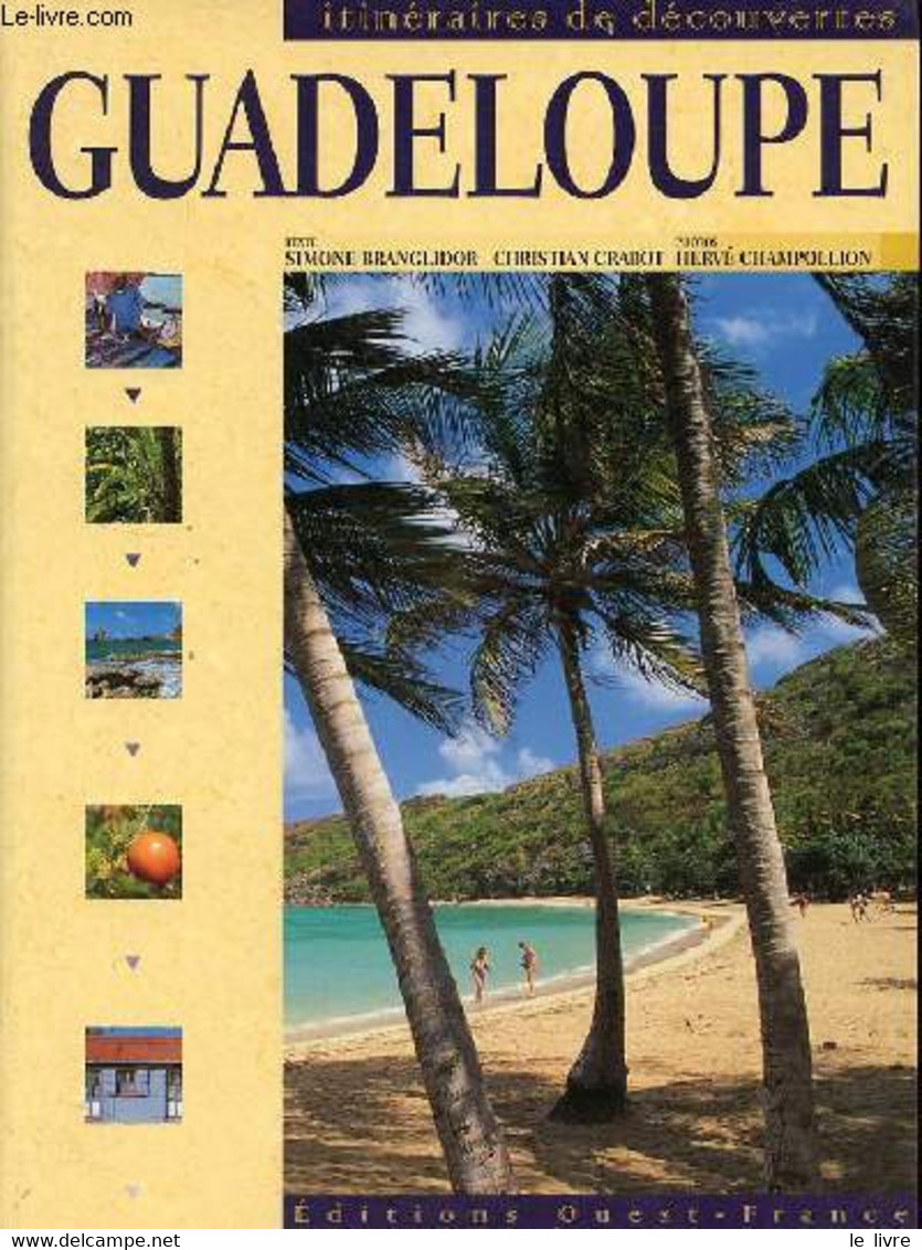 Guadeloupe - Collection Itinéraires De Découvertes. - Branglidor Simone & Crabot Christian - 1998 - Outre-Mer