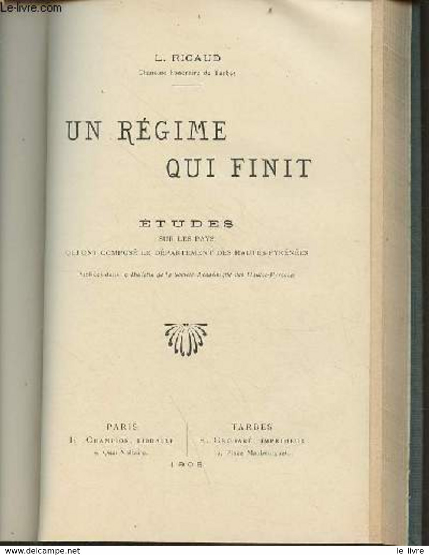 Les Représentants Du Peuple En Mission Dans Les Hautes-Pyrénées - Tomes 1+2+ Un Régime Qui Finit En 1 Volume - Tome 1 : - Midi-Pyrénées