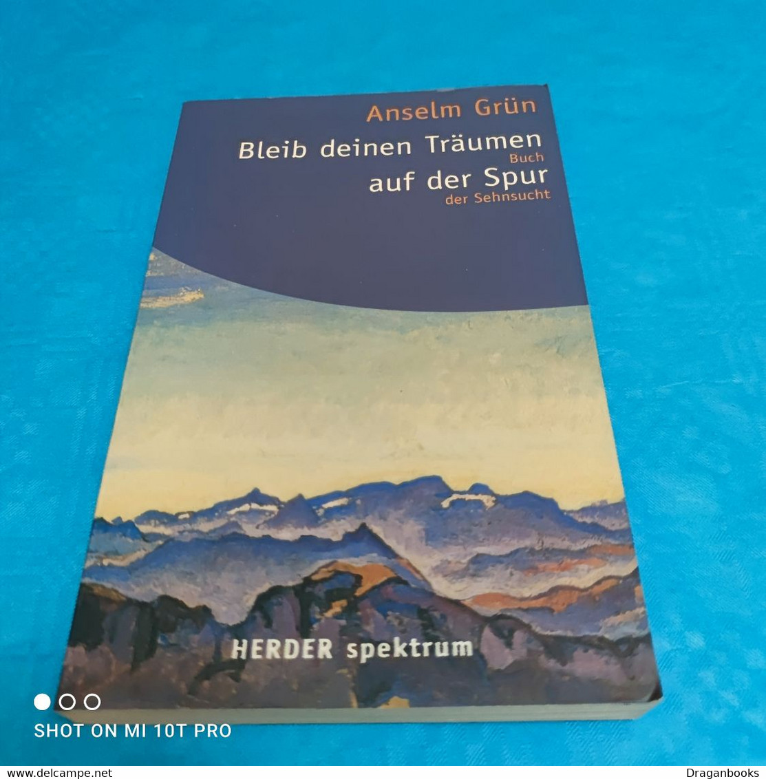 Anselm Grün - Bleib Deinen Träumen Auf Der Spur - Filosofía