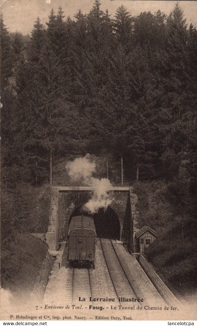 54 - FOUG / LE TUNNEL DU CHEMIN DE FER - Foug