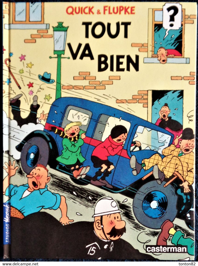 Hergé - Quick & Flupke - Tout Va Bien - Casterman -  ( 1987 ) . - Quick Et Flupke