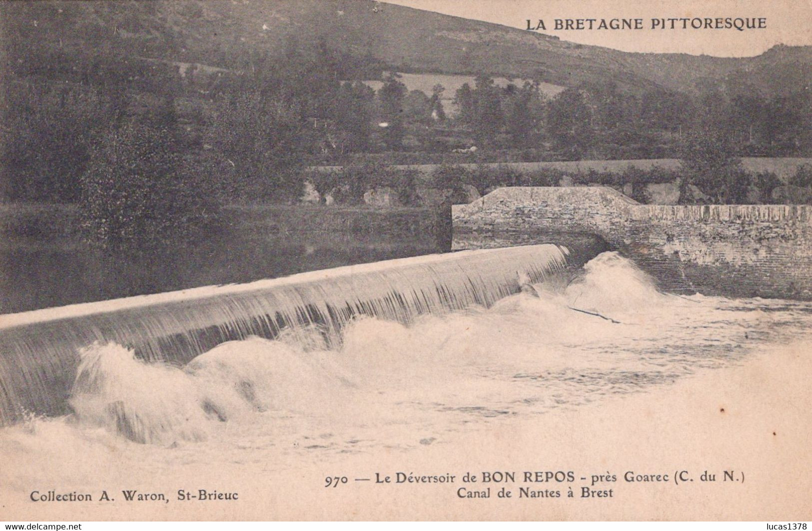 22 /  Le Deversoir De BON REPOS Pres GOAREC Canal De Nantes A Brest - Gouarec