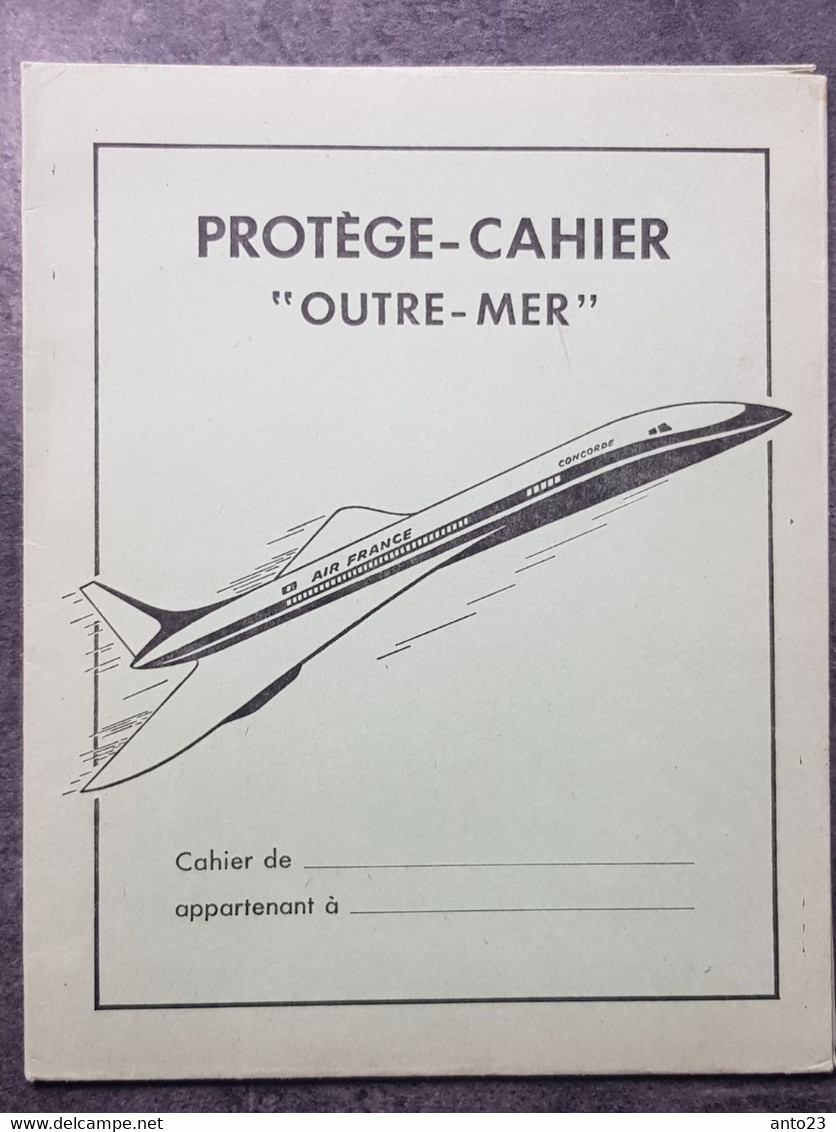 Très Beau Protège Cahier "Outre-Mer" LE CONCORDE / AVION - Transportmiddelen