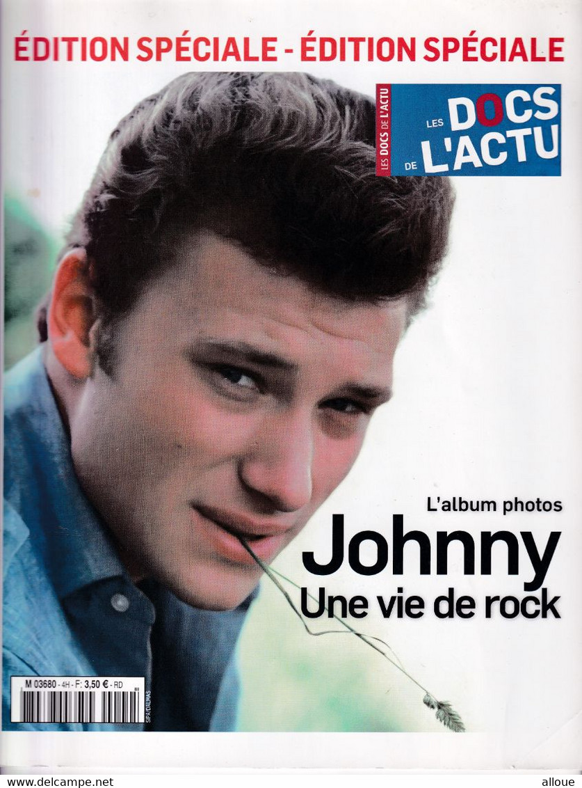 JOHNNY HALLYDAY - LES DOCS DE L'ACTU EDITION SPECIALE - JOHNNY UNE VIE DE ROCK 50 PAGES - Muziek