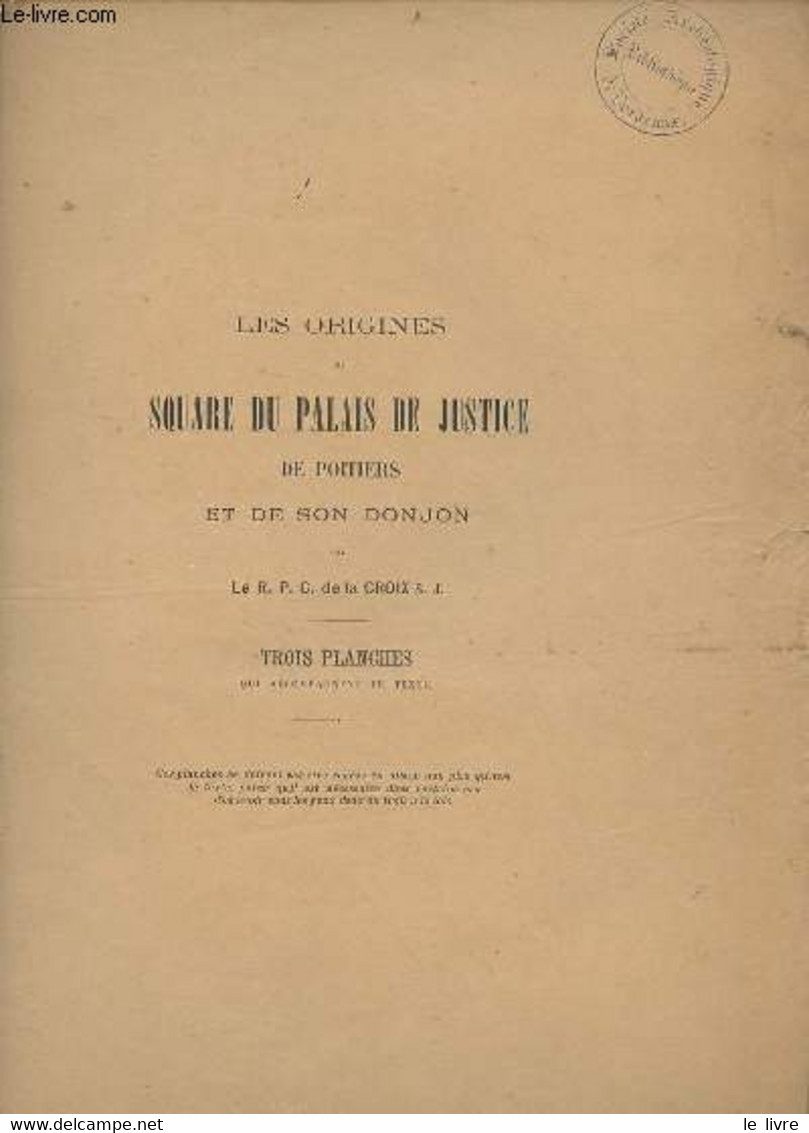 Les Origines Du Square Du Palais De Justice De Poitiers Et De Son Donjon - 3 Planches En Noir Et Blanc. - R.P.C. De La C - Poitou-Charentes