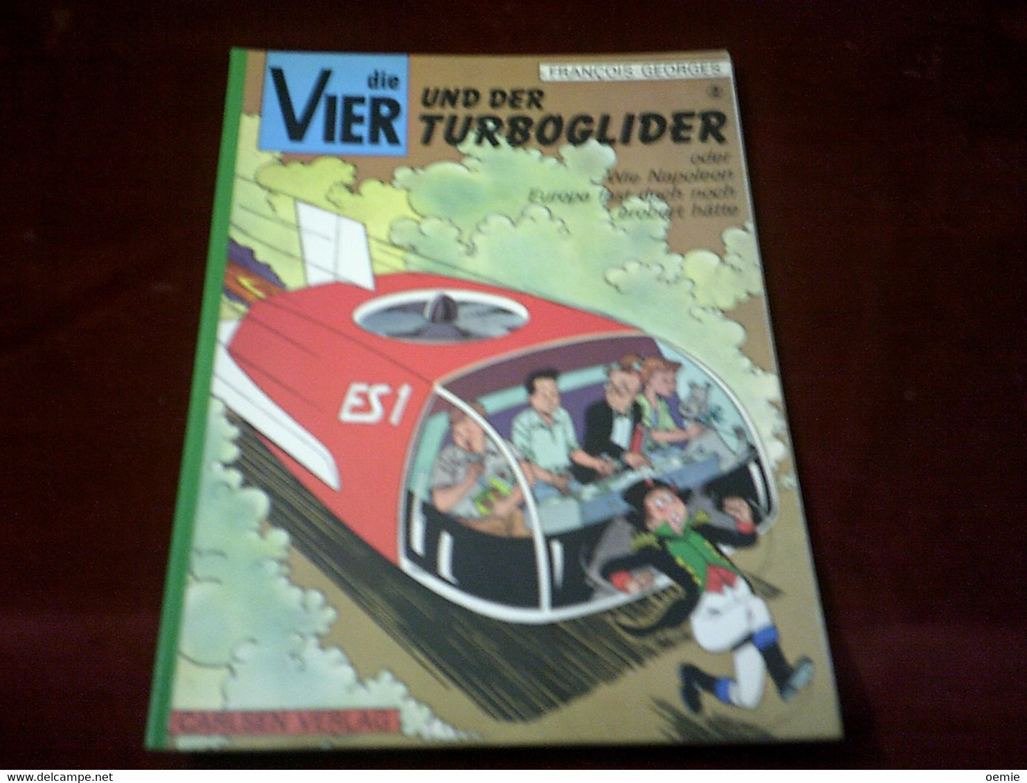 DIE VIER  UND DER TURBOGLIDER   / FRANCOIS GEORGES  ( 1979 ) - Sonstige & Ohne Zuordnung