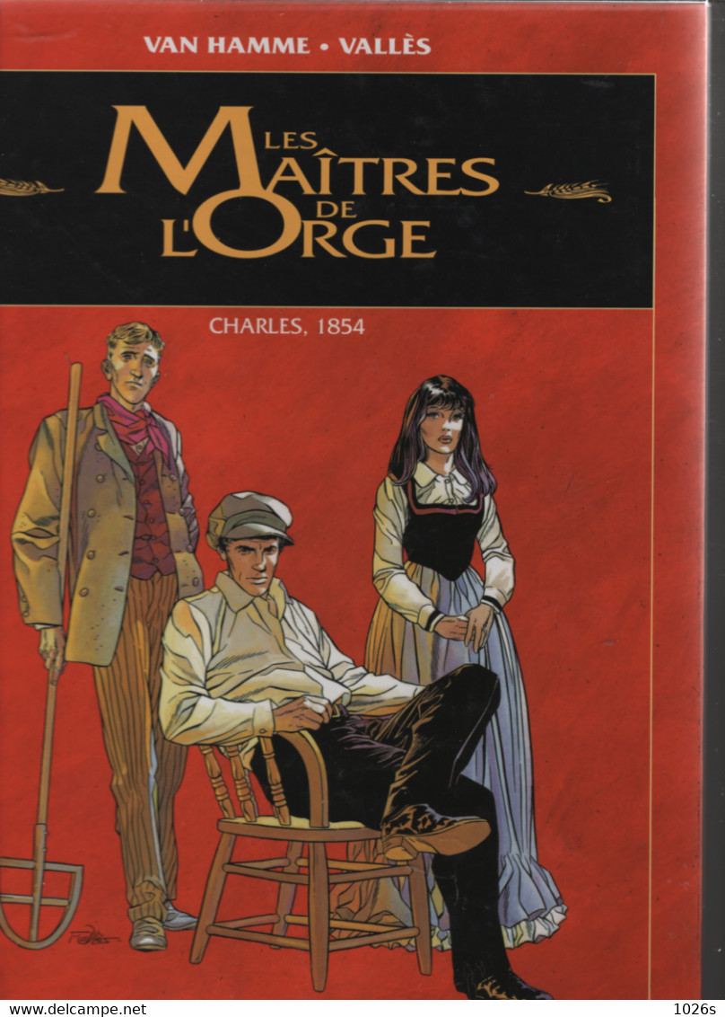 BD LES MAITRES DE L'ORGE - CHARLES 1854 - E.O. 1992 - Maitres De L'orge, Les