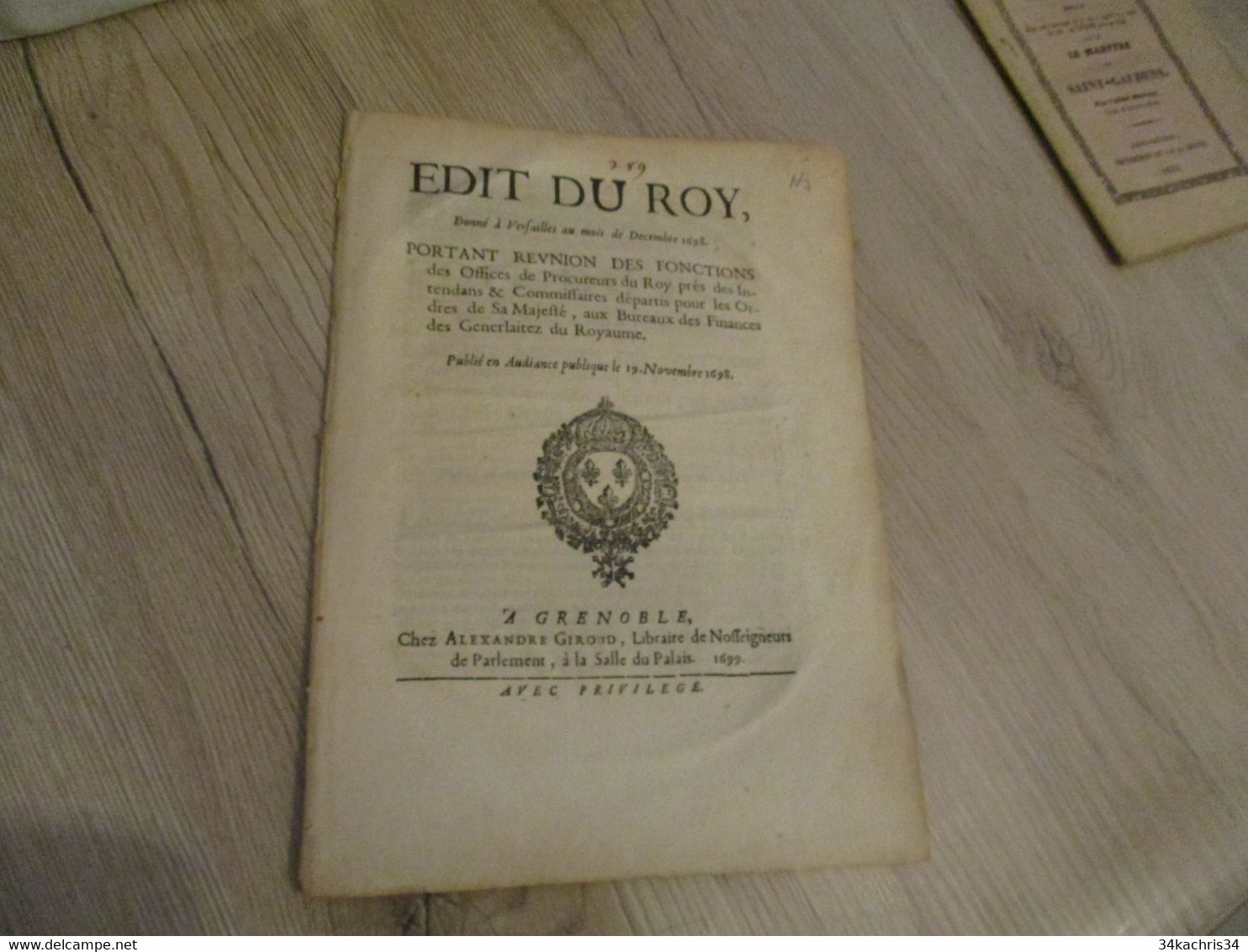 Edit Du Roy Décembre 1698 Portant Réunion Des Fonctions Des Offices Procureurs Du Roi ..... - Decrees & Laws