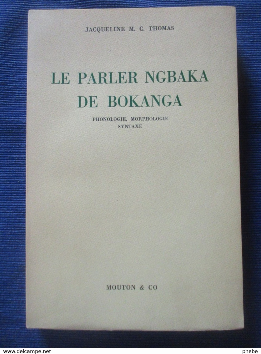 Thomas / Le Parler Ngbaka De Bokanga - Sociologia