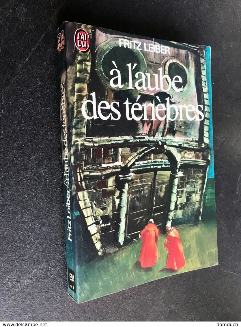 J’AI LU S.F. N° 694  A L’AUBE DES TENEBRES  Fritz LEIBER 1976 Collection - J'ai Lu