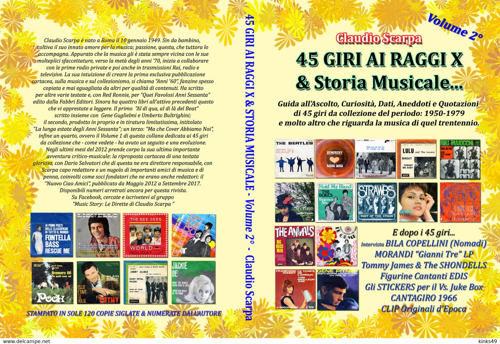 Libro < 45 GIRI AI RAGGI X Volume 2° > Di Claudio Scarpa / Beat / Recensioni / Quotazioni / Intervista I NOMADI - Cinema & Music