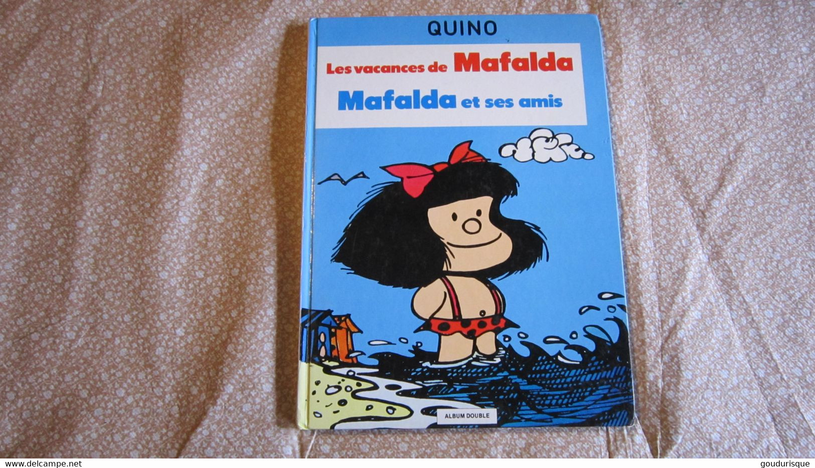 MAFALDA ALBUM DOUBLE  LES VACANCES DE  MAFALDA / MAFALDA ET SES AMIS FRANCE LOISIRS   QUINO - Mafalda