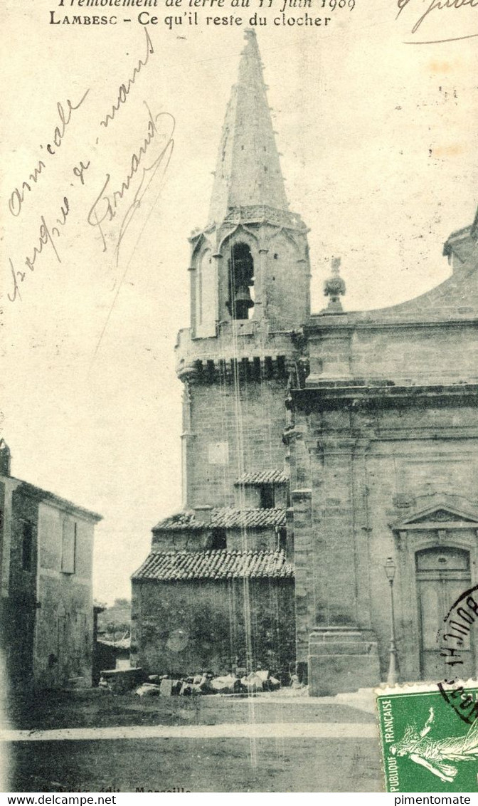 LAMBESC TREMBLEMENT DE TERRE DU 11 JUIN 1909 CE QU'IL RESTE DU CLOCHER - Lambesc