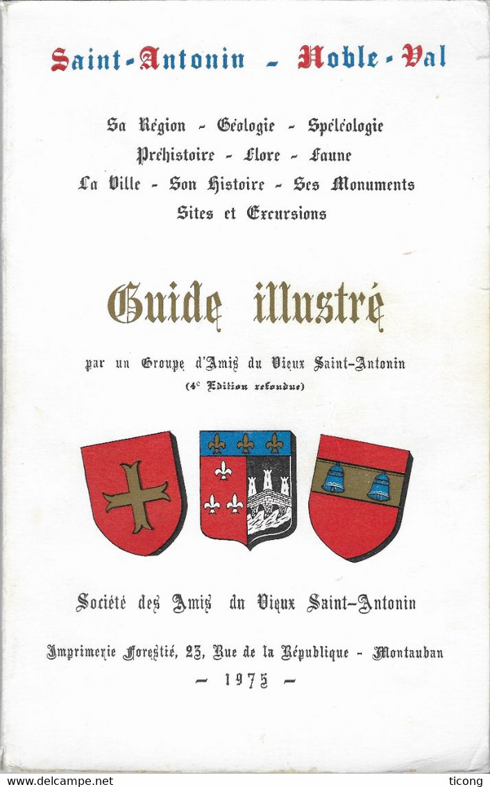 SAINT ANTONIN NOBLE VAL TARN ET GARONNE - GUIDE ILLUSTRE 1975 PARS LES AMIS DU VIEUX ANTONIN ( CARTE ) 160 PAGES - Midi-Pyrénées