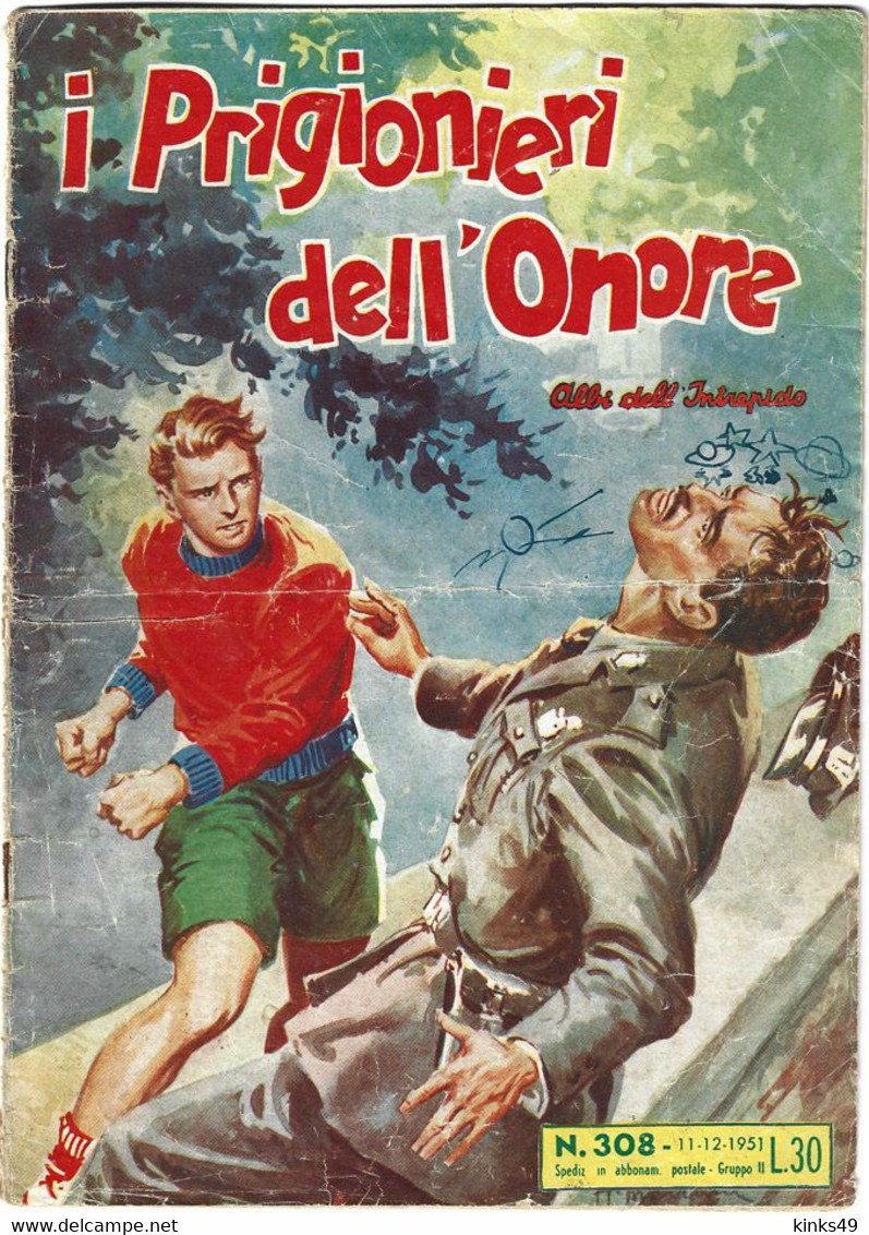 B158> ALBI DELL'INTREPIDO: = I Prigionieri Dell'Onore = N° 308 Del 11 DICEMBRE 1951 - First Editions