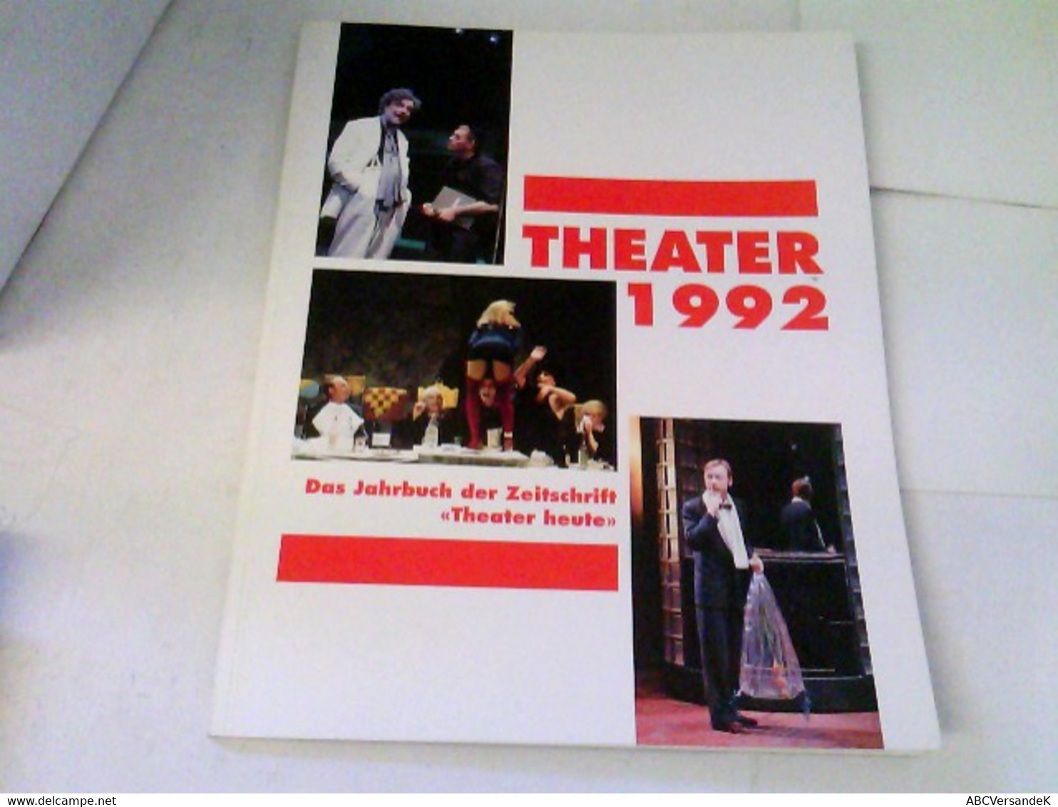 Das Jahrbuch Der Zeitschrift THEATER HEUTE - THEATER 1992 - Teatro E Danza