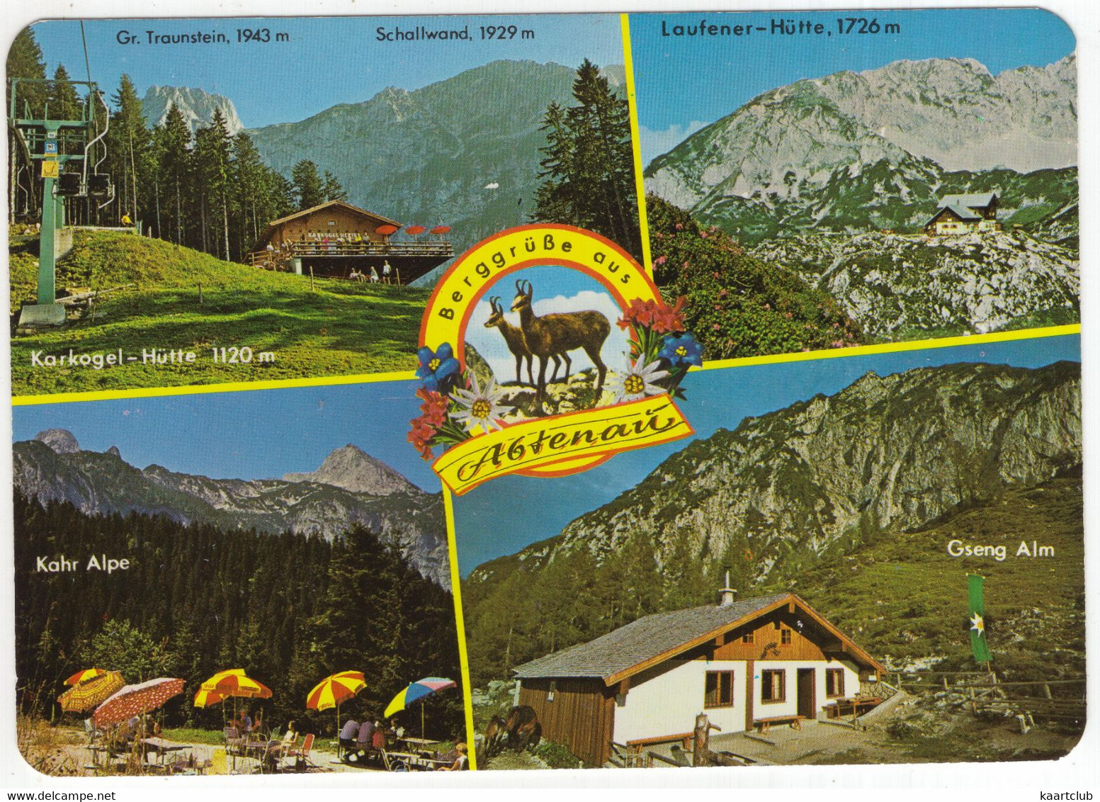 Berggrüße Aus Abtenau : Karkogel-Hütte, Laufener-Hütte, Kahr Alpe, Gseng Alm - (Österreich/Austria) - Abtenau