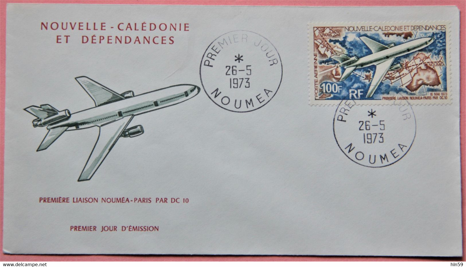 FDC - NOUVELLE CALEDONIE 1973 AVIATION  PREMIERE LIAISON NOUMEA PARIS PAR DC10 YT PA 144 - Brieven En Documenten
