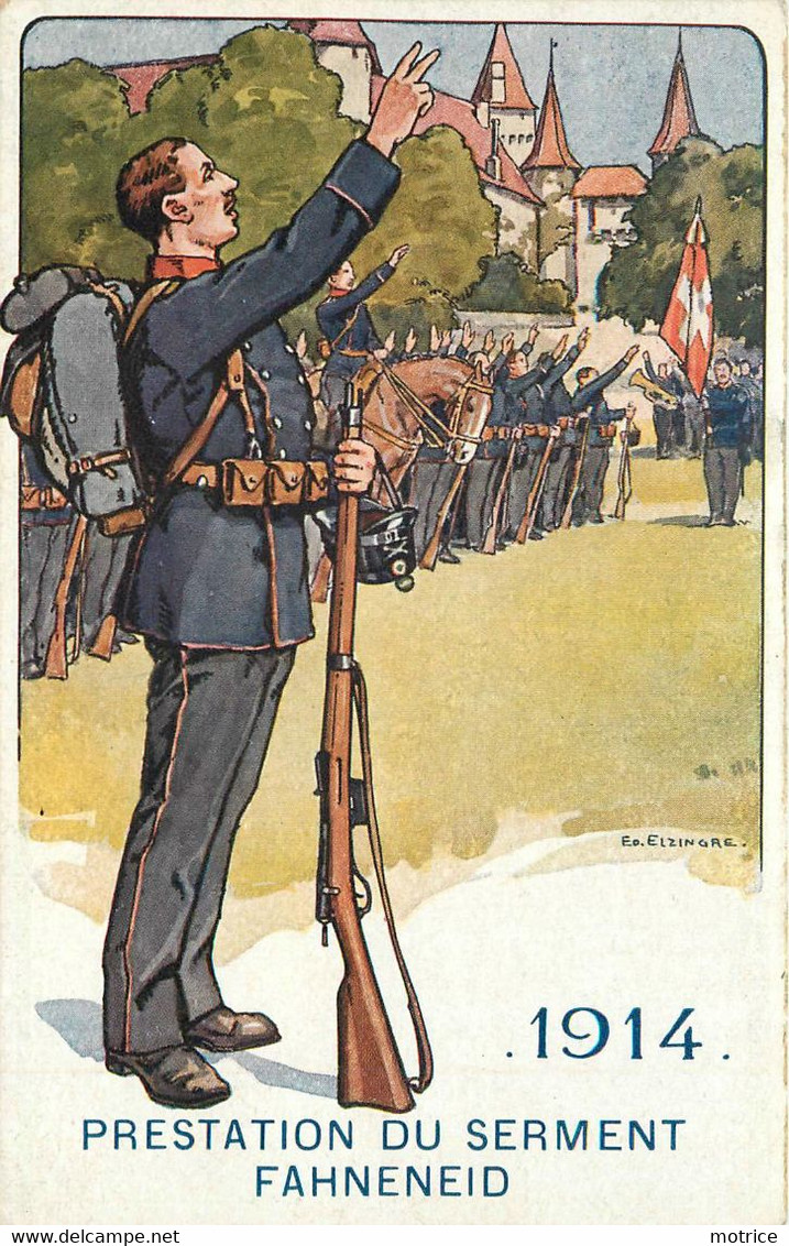 LE SOLDAT SUISSE A TRAVERS LES AGES - Prestation Du Serment En 1914, Carte Illustrée Par Elzingre. - Avers