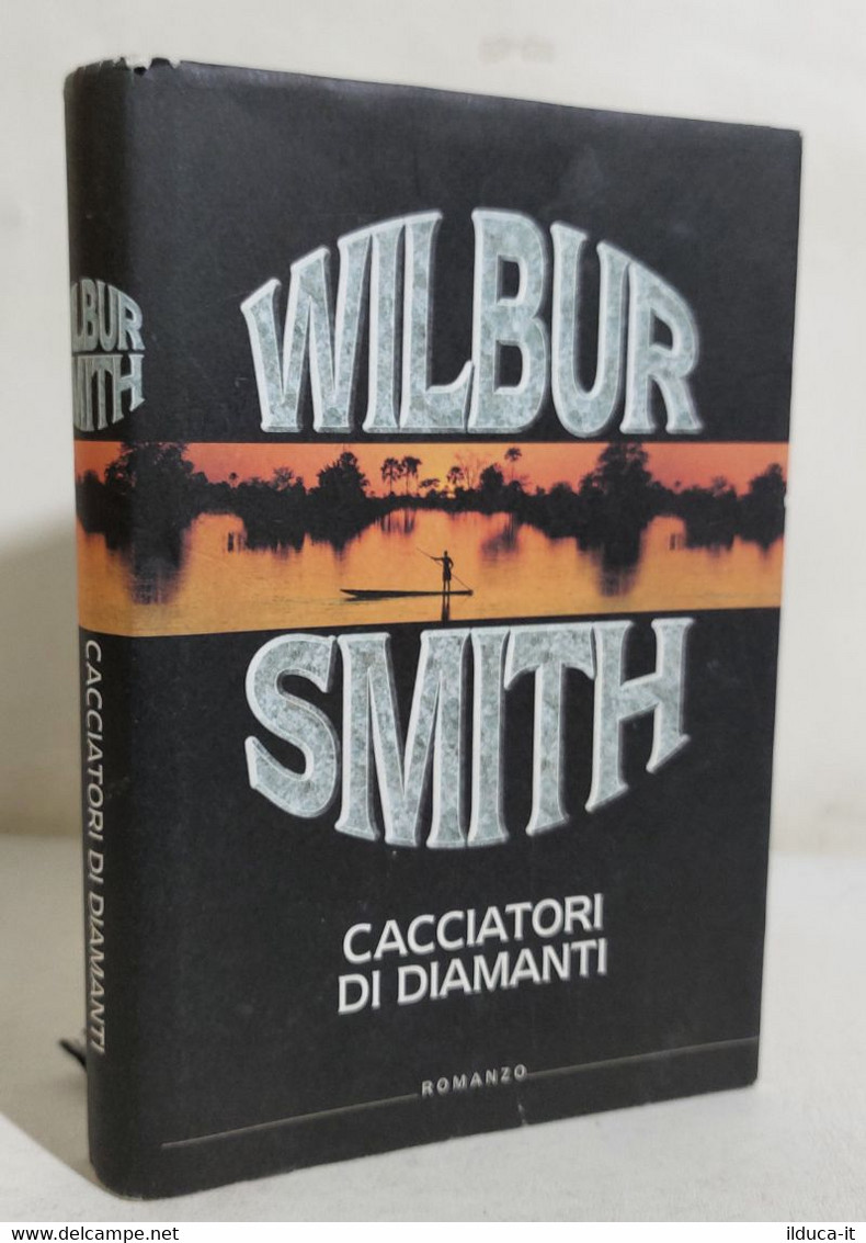 I110476 Wilbur Smith - Cacciatori Di Diamanti - Longanesi 1991 - Azione E Avventura