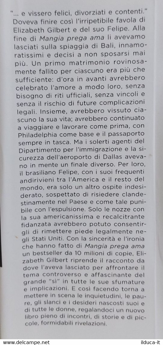 I110758 Elizabeth Gilbert - Giuro Che Non Mi Sposo - Rizzoli 2011 - Novelle, Racconti