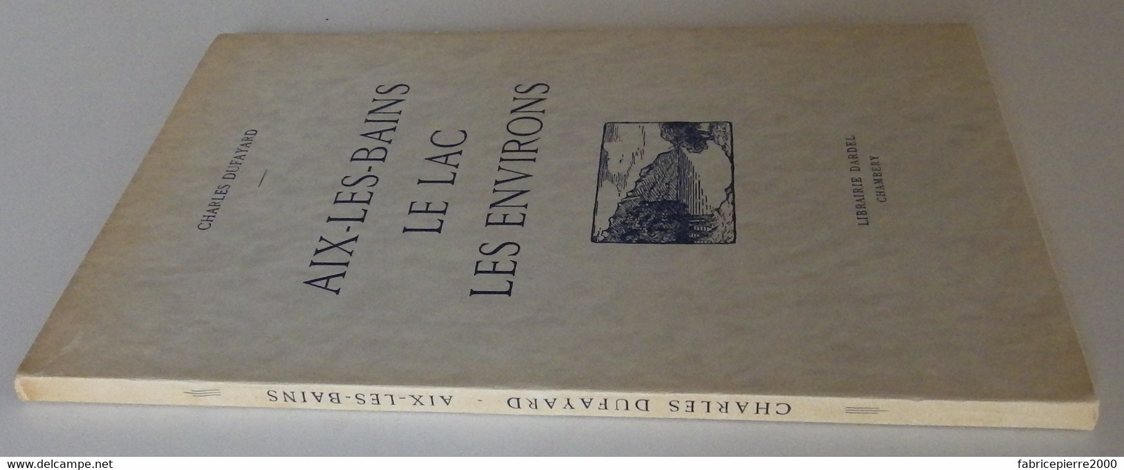 AIX-LES-BAINS Le Lac Les Environs DUFAYARD Dardel 1930 EXCELLENT ETAT Savoie Le Bourget Hautecombe Chambéry Girard - Alpes - Pays-de-Savoie