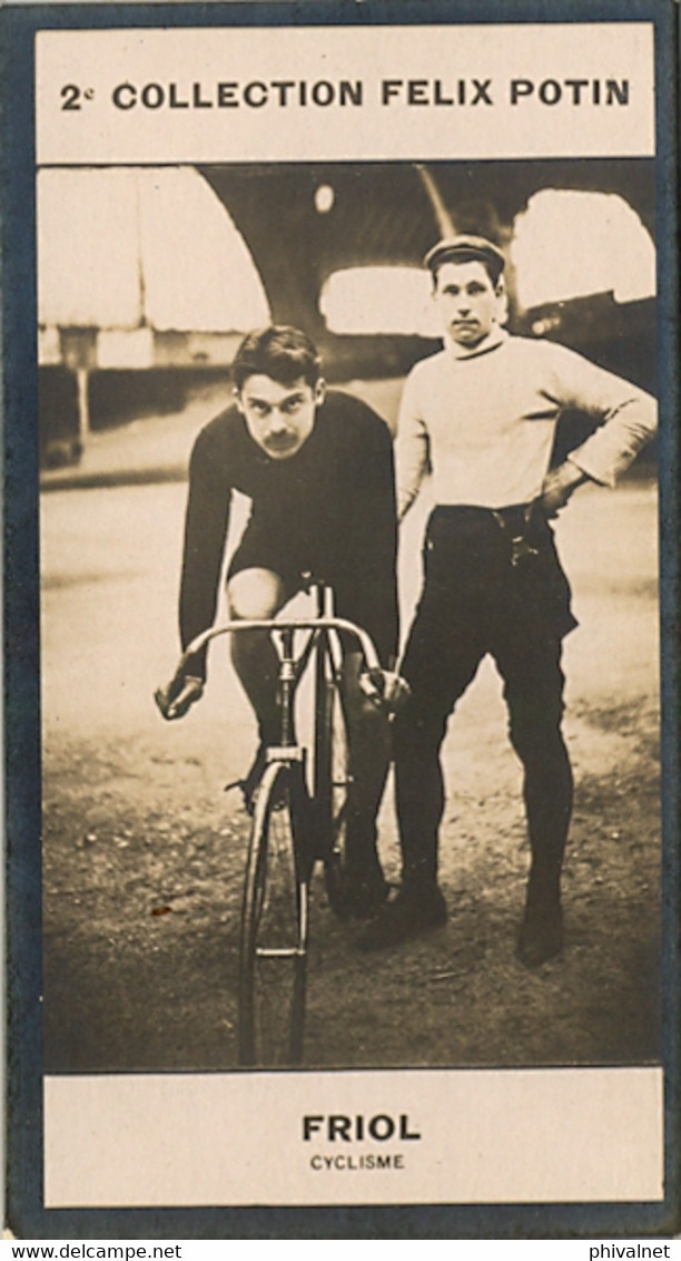 CROMOS , FELIX POTIN , SERIE CYCLING,  CICLISMO , CYCLISME , RADFAHREN , RADFAHRER , CICLISTAS , FRIOL - Félix Potin