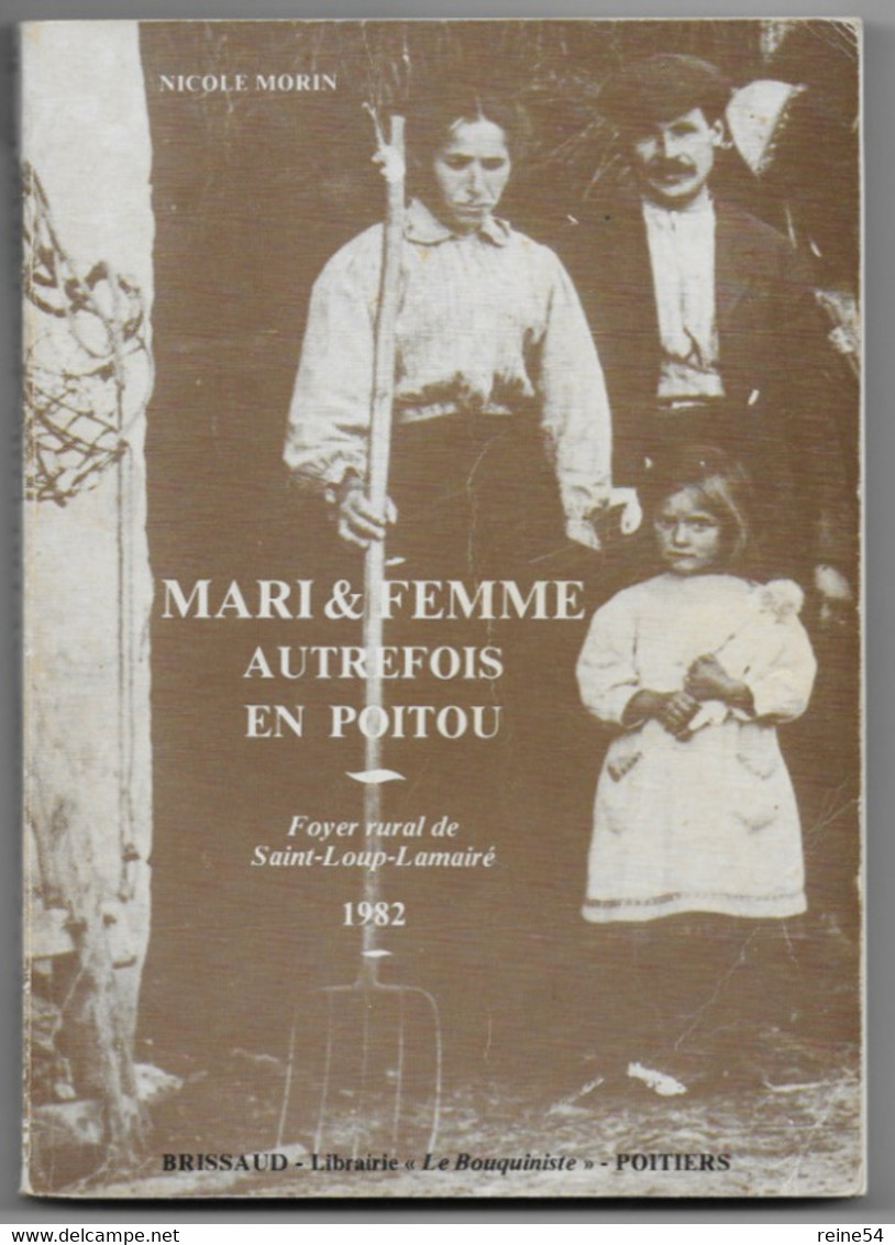 MARI & FEMME AUTREFOIS EN POITOU (Foyer Rural De Saint Loup Lamairé - Nicole MORIN-1982-BRISSAUD (nombreuses Photos) - Poitou-Charentes