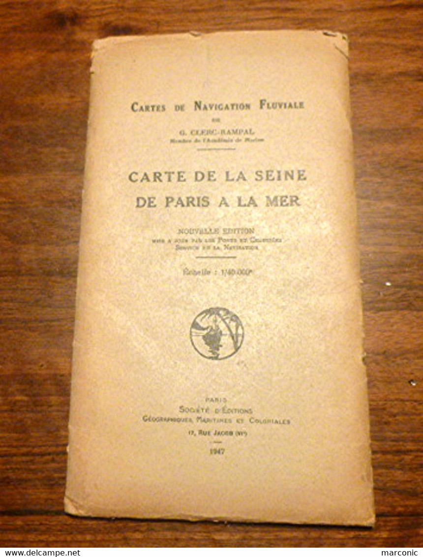 Carte De Navigation Fluviale, CARTE De La SEINE De PARIS à La MER 1947, G. CLERC RAMPAL - Carte Nautiche