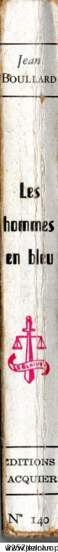 Collection Policière Le Glaive N: 140 De 1957  Editions Jacquier * Les Hommes En Bleu - Jacquier, Ed.
