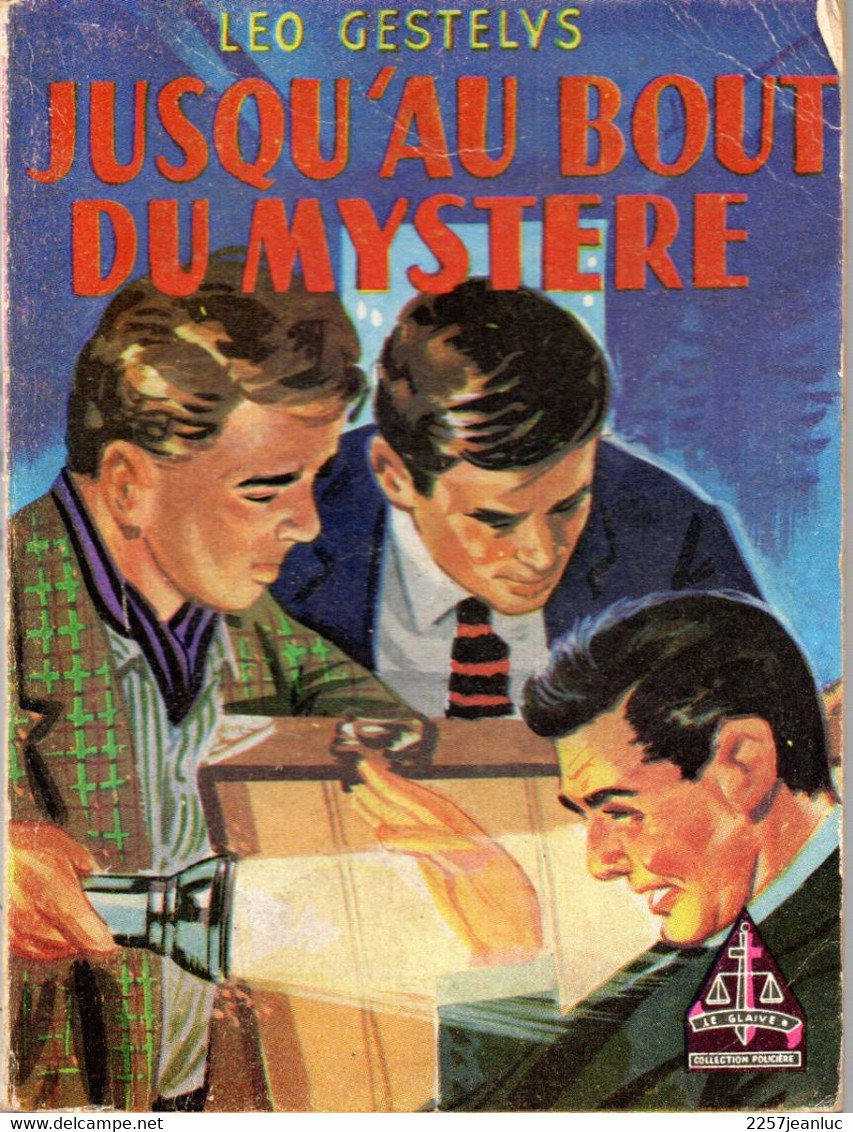 Collection Policière Le Glaive N: 130 De 1957  Editions Jacquier *Jusqu'au Bout Du Mystère - Jacquier, Ed.